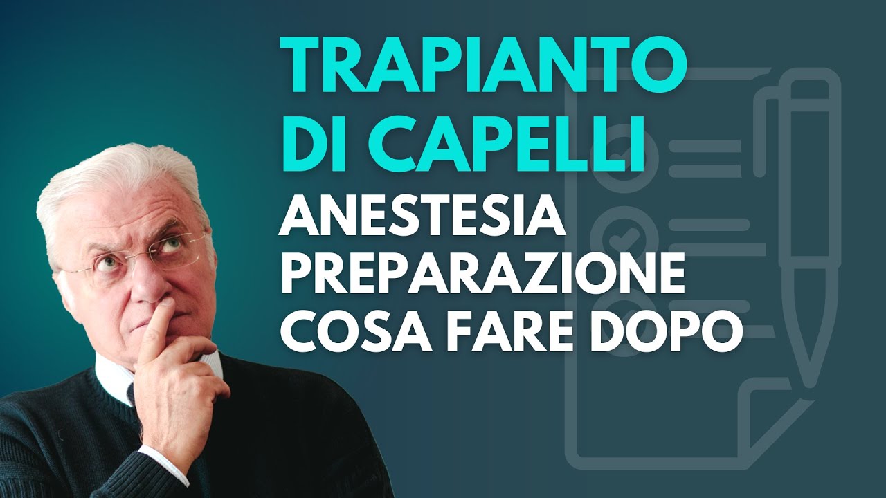 Trapianto di capelli: anestesia, preparazione e il dopo