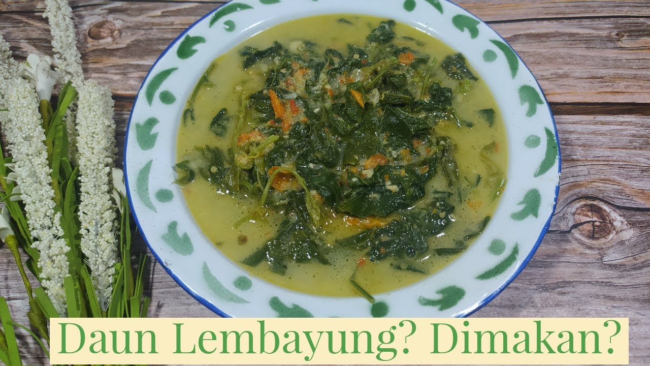 Jangan godong mbayung (sayur daun lembayung)