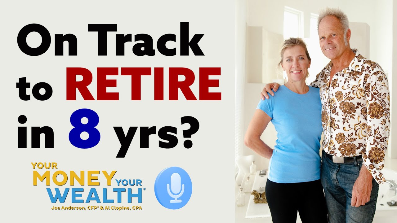 Retirement Spitball: Are We on Course to Retire in 8 Years at Age 65? I YMYW Podcast