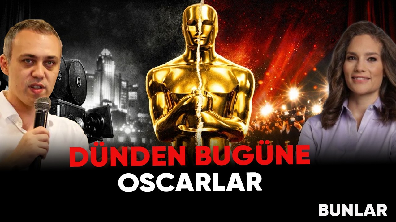Oscarların İlkleri | Nevşin Mengü - Orhan Şener Deliormanlı | Bunlar