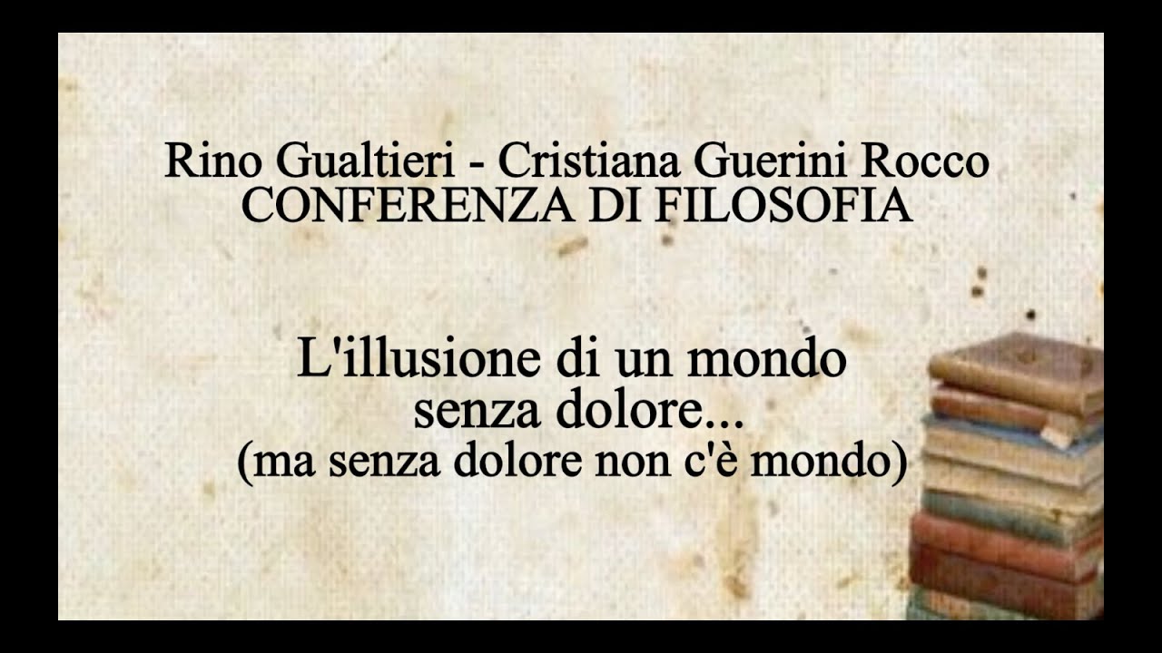 Filosofia | L'illusione di un mondo senza dolore..ma senza dolore non c'è mondo