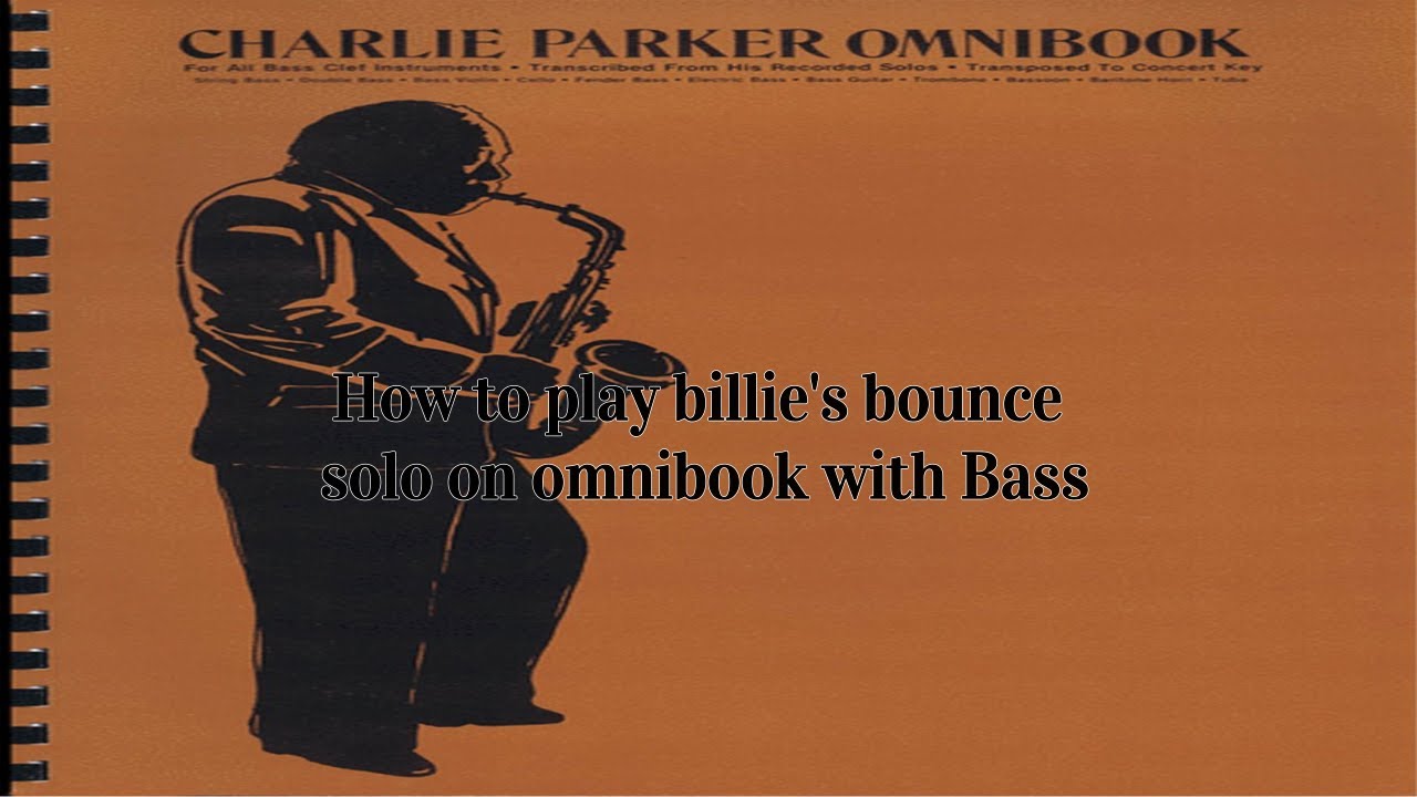 How to play billie's bounce solo on omnibook with bass