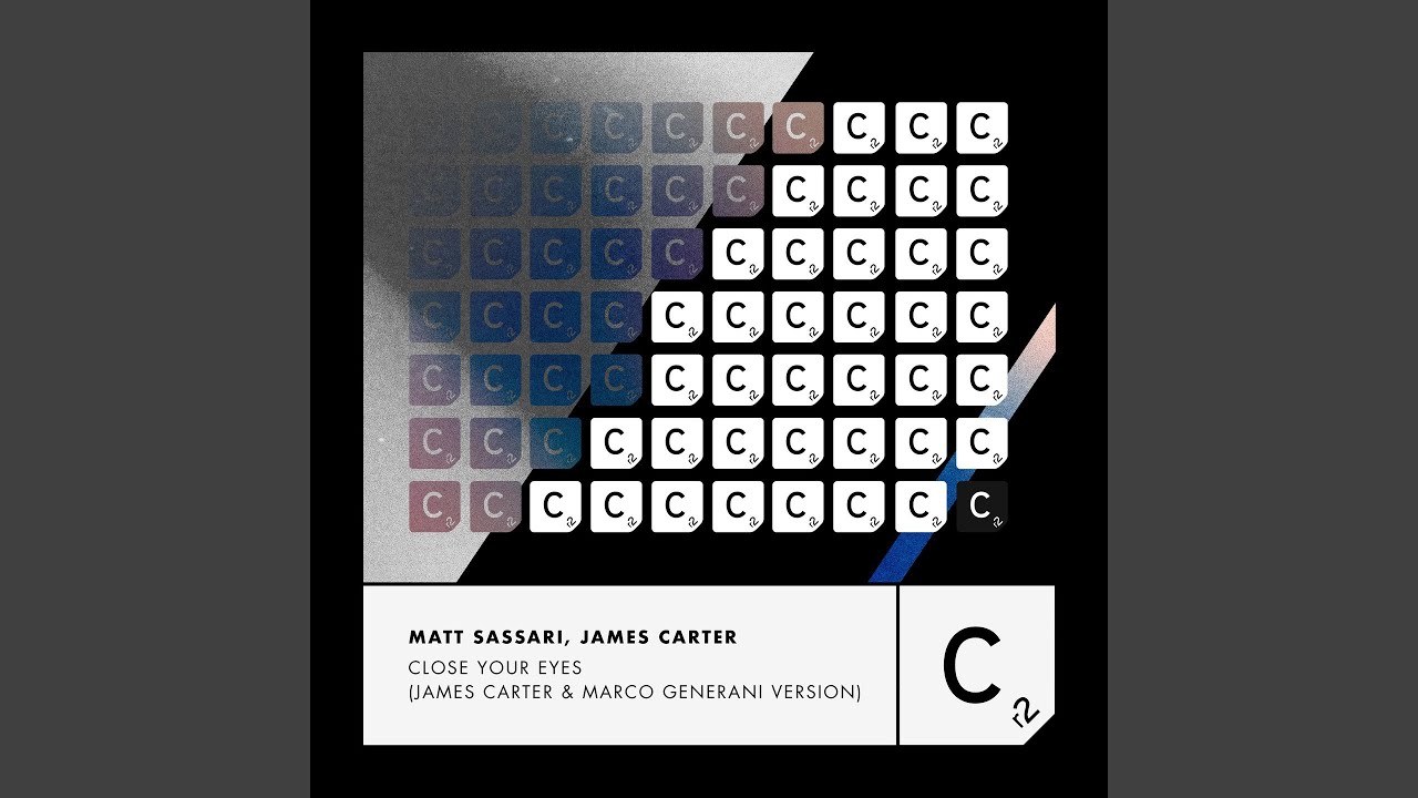 Close Your Eyes (James Carter & Marco Generani Extended Version)