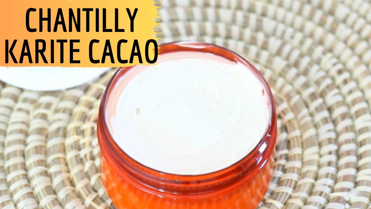 CHANTILLY SUPER HYDRATANT AU BEURRE DE KARITE CACAO COCO