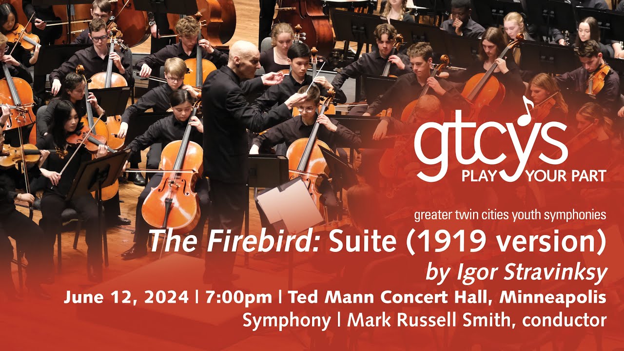 GTCYS Symphony // The Firebird: Suite (1919 version): Igor Stravinsky