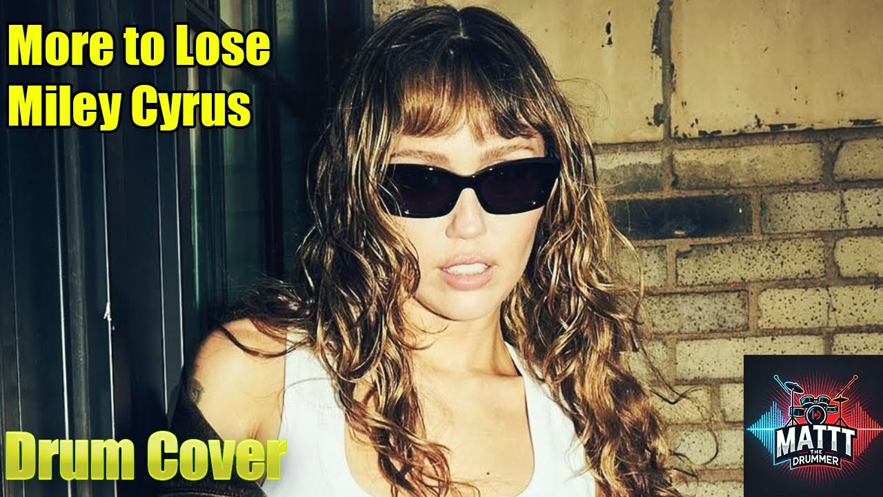 More to Lose (Miley Cyrus) | Cinematic Drum Remix by Matt The Drummer