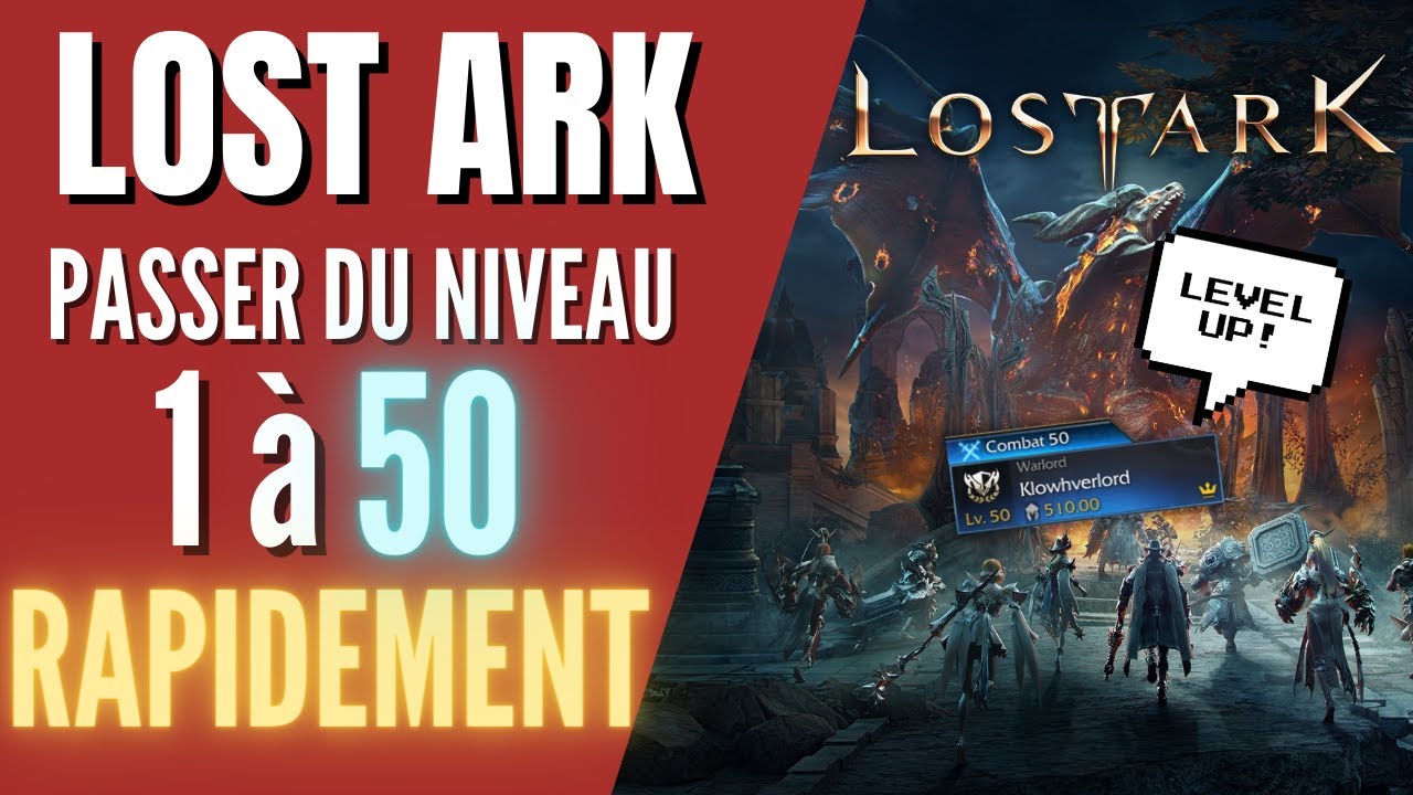 LOST ARK FR : PASSER NIVEAU 50 RAPIDEMENT, TOUTES MES ASTUCES !