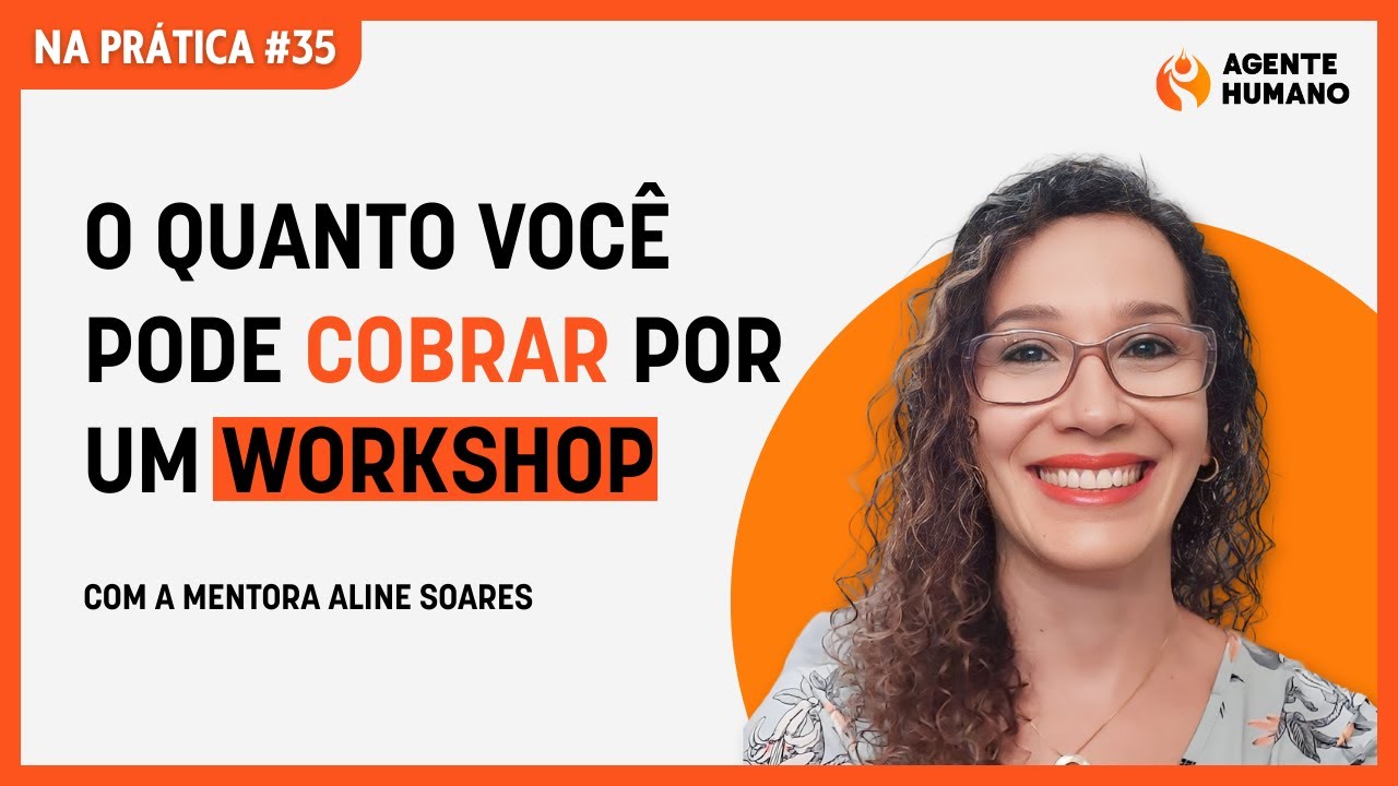 #35 Na Prática - O quanto você pode cobrar por um workshop