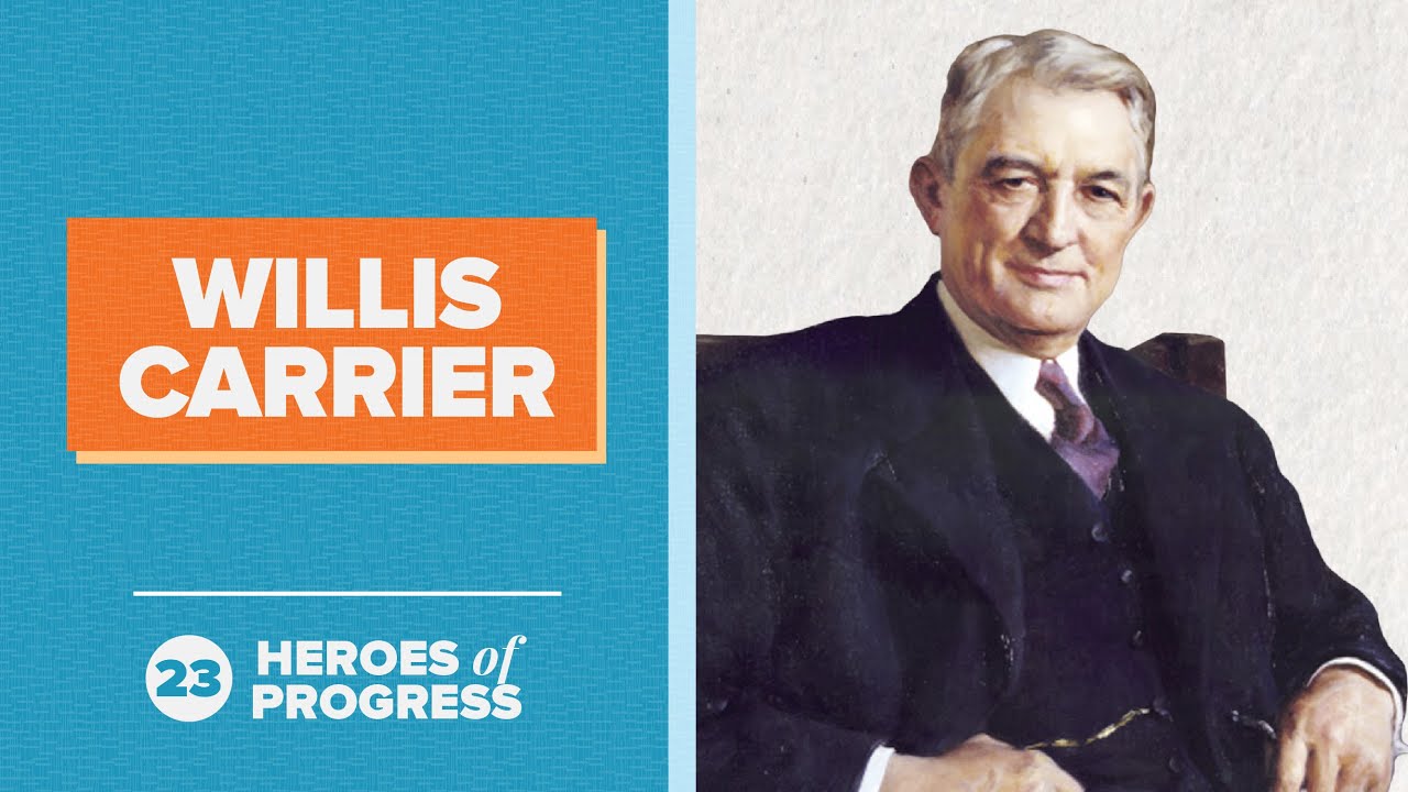 Willis Carrier: Air Conditioning | Heroes of Progress | Ep. 23