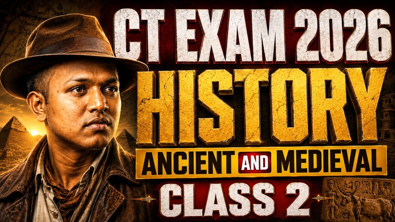CT EXAM 2026 History Preparation | Ancient & Medieval History | Class 2 | Most Important Topics