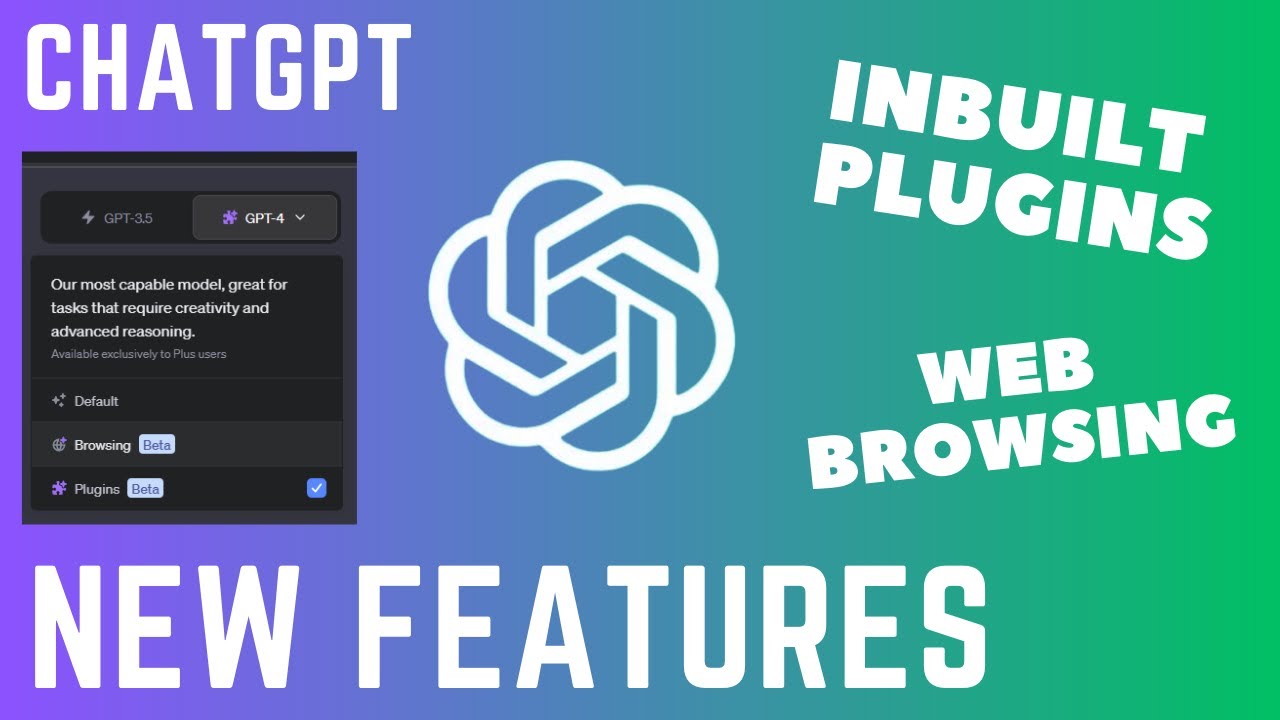 ChatGPT-4 Update: Web Browsing & Integrated Plugins Explained