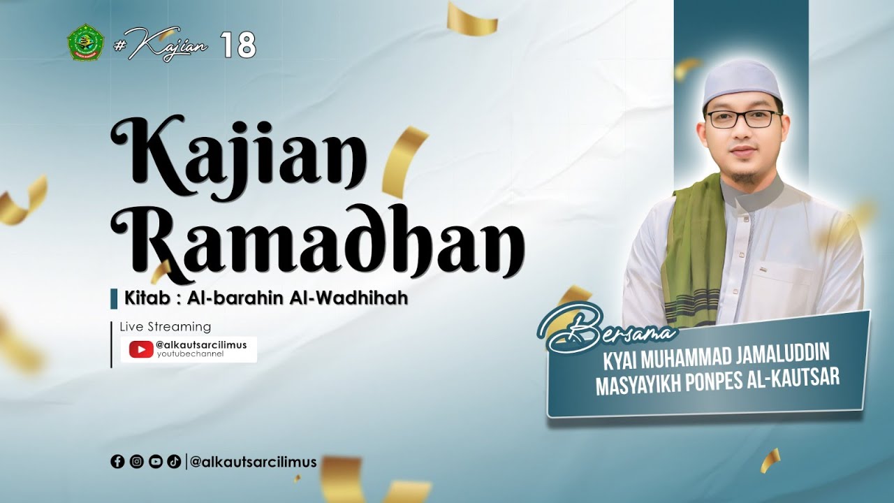 Kajian Ramadhan Kitab Al-Barahin Al-Wadhihah Pemateri Kyai M. Jamaluddin