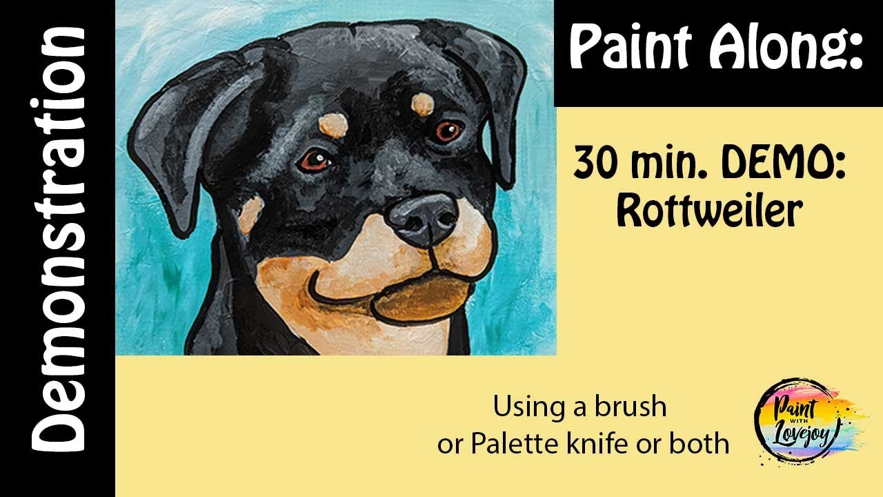 5-5 Live Paint With Lovejoy - Rottweiler puppy