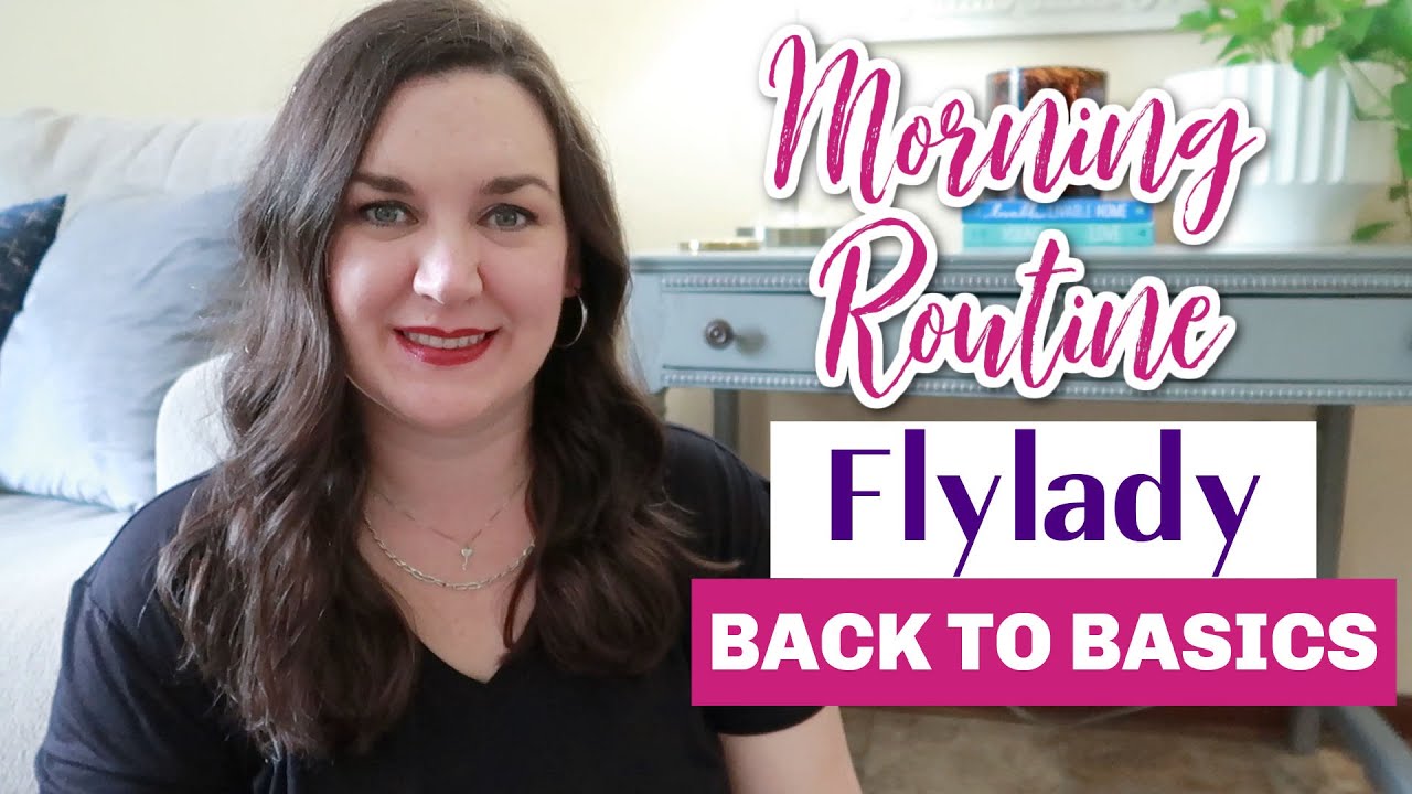Flylady Back to Basics | Morning Routine