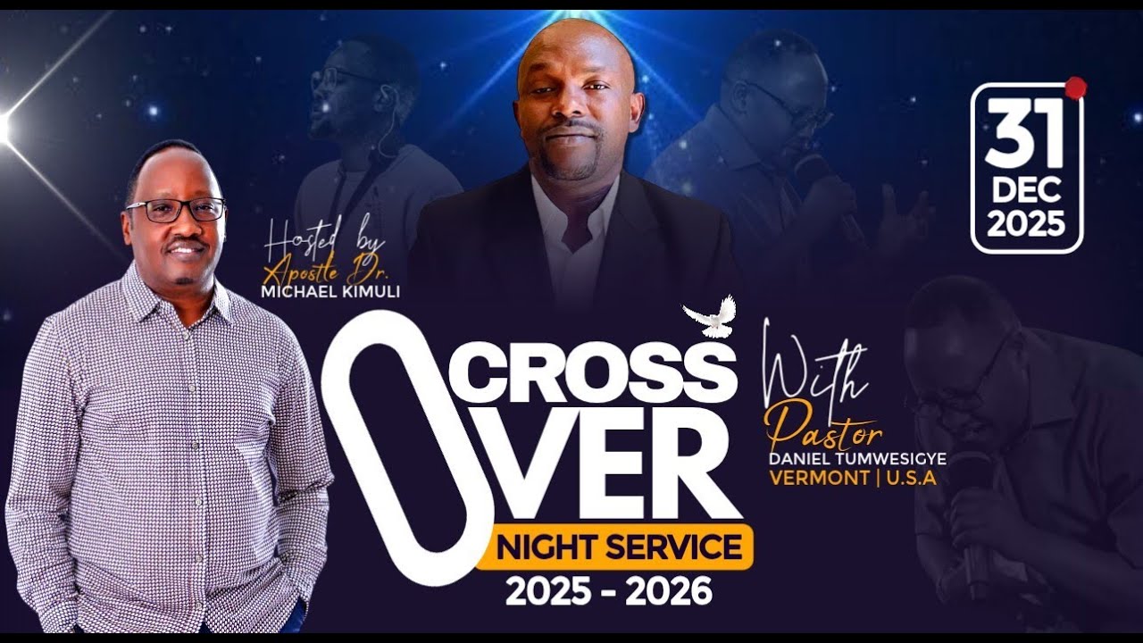 CROSS OVER NIGHT SERVICE WITH PASTOR DANIEL TUMWESIGYE @CDMI CHURCH - MULAWA, KIRA || 31ST.12.2025