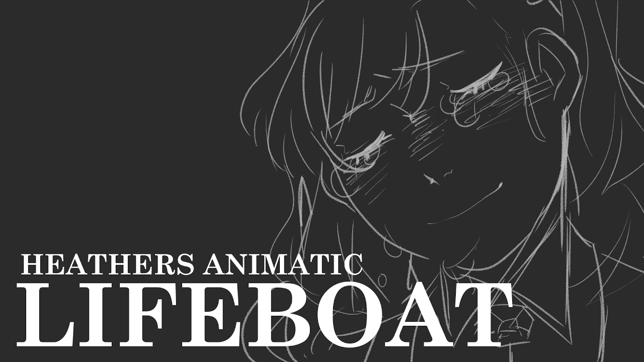 (HEATHERS ANIMATIC) LIFEBOAT