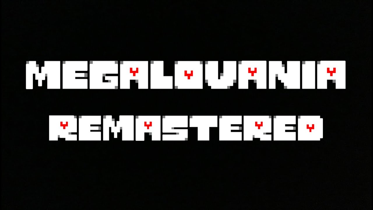Undertale - MEGALOVANIA (Remastered Remix)