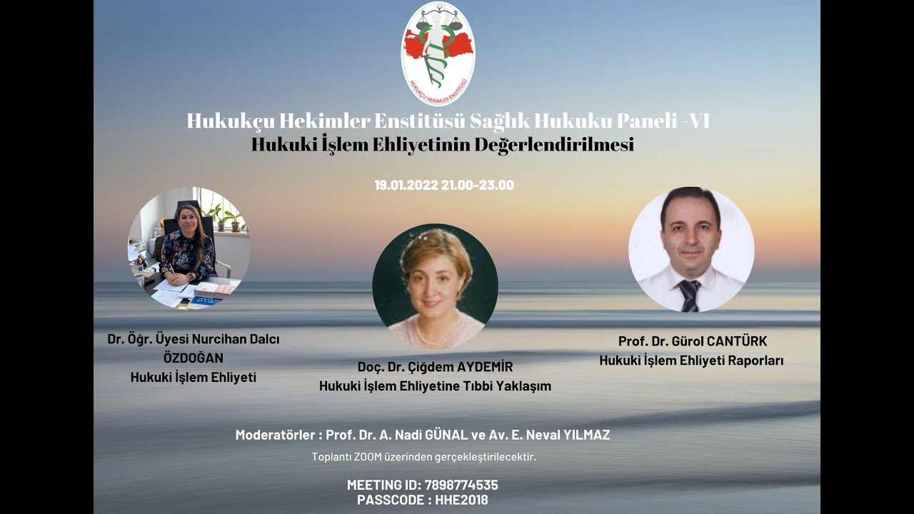 Sağlık Hukuk Paneli VI Hukuki İşlem Ehliyetinin Değerlendirilmesi