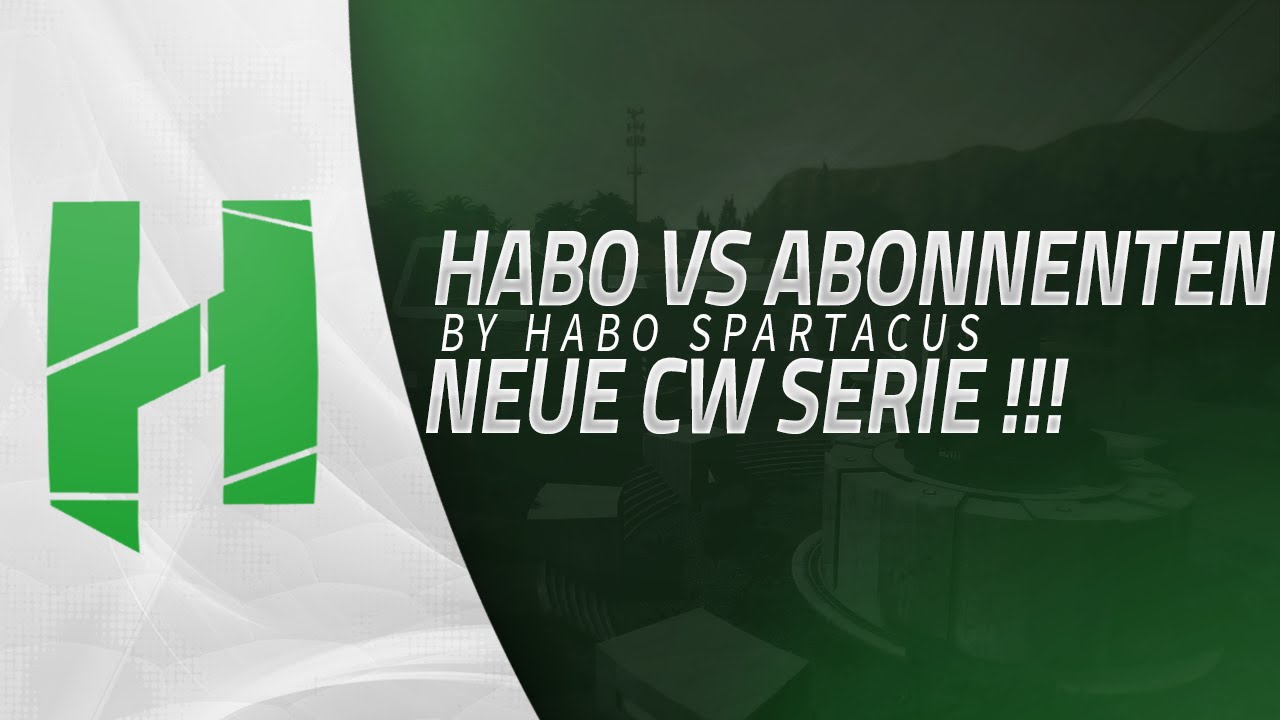 NEUE CW SERIE | HABO VS ABONNENTEN | TheHaBoClan