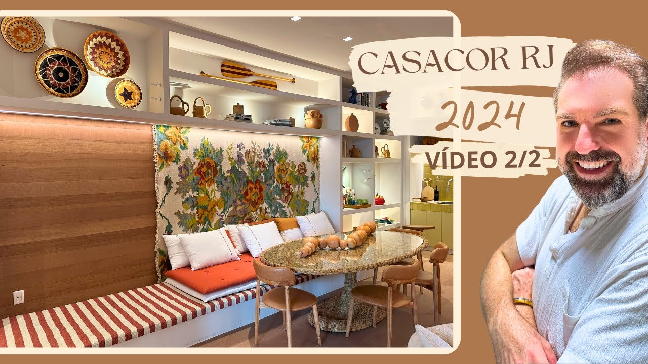 Casacor RJ 2024 - Vídeo 2/2 - As Tendências Da Decoração 2025