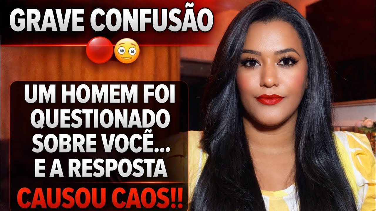 🔴CONFUSÃO GRAVE 😳 UM HOMEM FOI QUESTIONADO SOBRE VOCÊ… E A RESPOSTA CAUSOU CAOS‼️