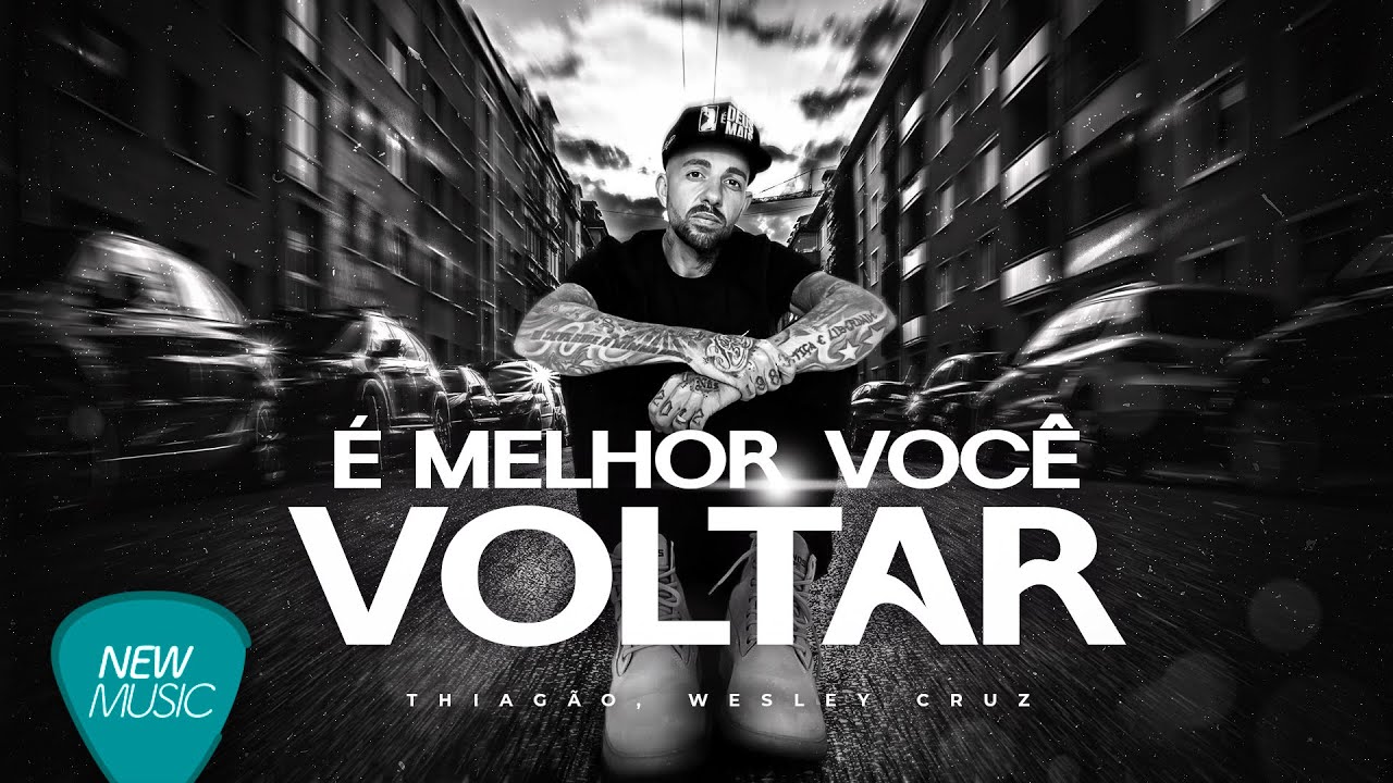 Thiagão Canal Oficial - Thiagão, Wesley Cruz - É Melhor Você Voltar [Lyric Oficial]