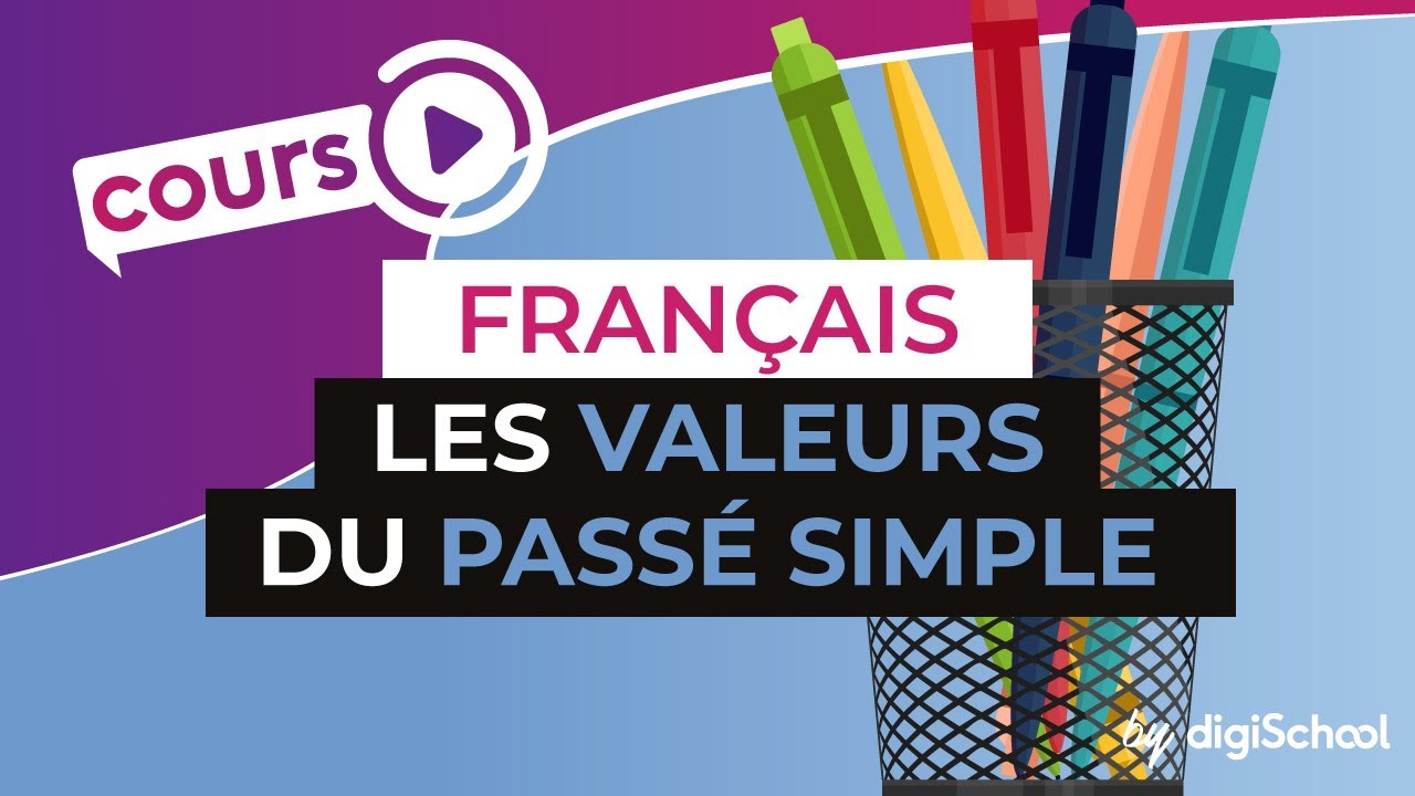 Cours de français sur les valeurs du passé simple