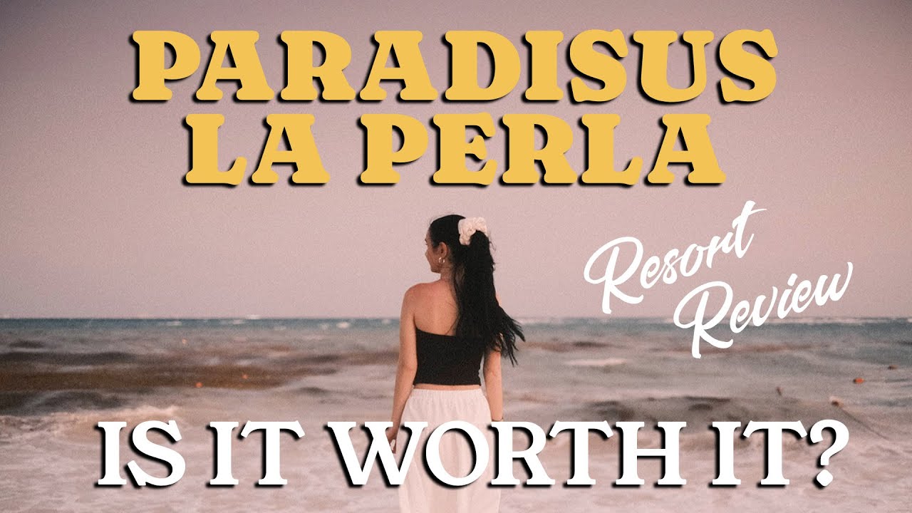 Paradisus La Perla: Is It Worth It? | Our Honest Resort Review in Playa del Carmen