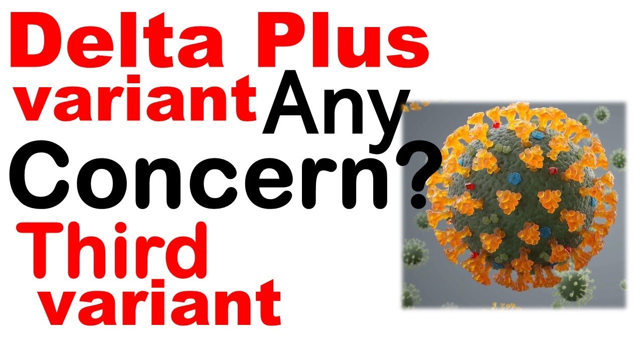 Delta plus variant covid | Will Delta plus variant cause covid third wave in India?