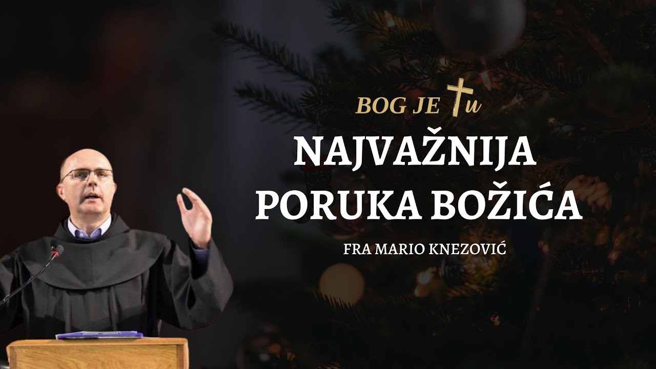 Najvažnija poruka Božića koju moramo čuti - fra Mario Knezović
