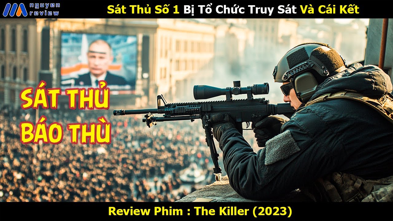 [Review Phim] Sát Thủ Số 1 Bị Tổ Chức Truy Sát Và Cái Kết