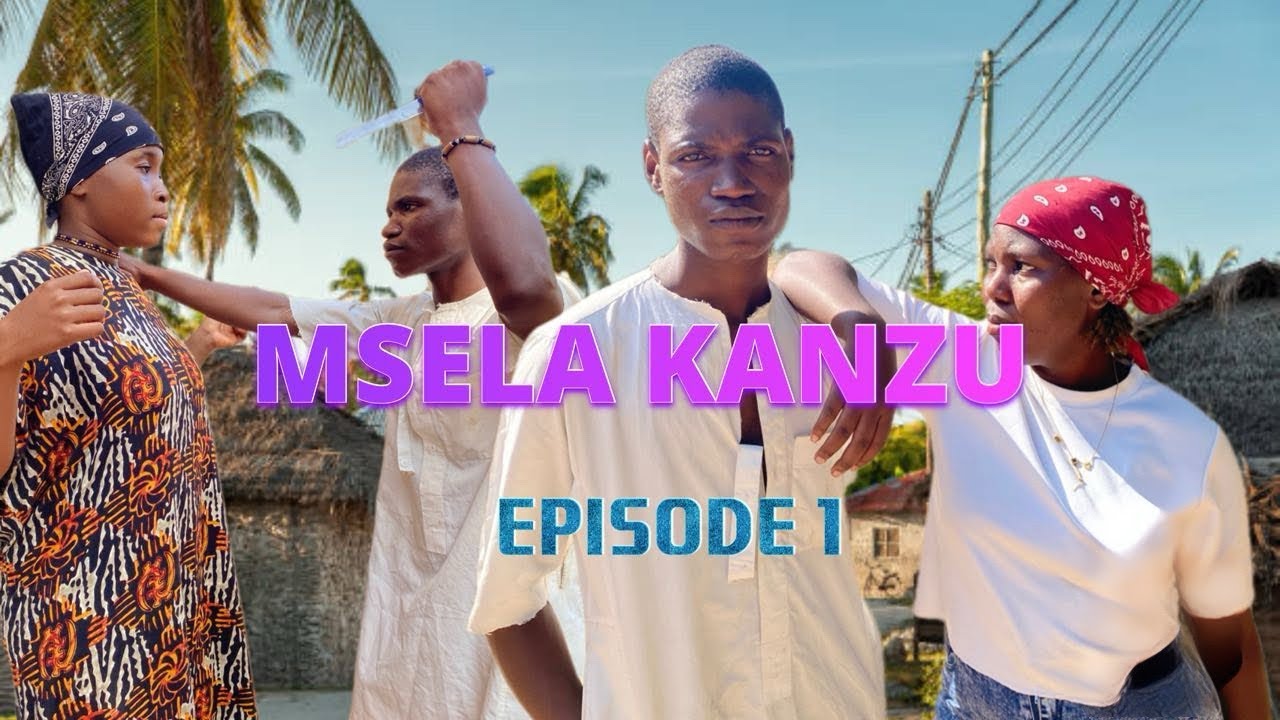 MSELA KANZU EP 1 #ankozala #steavemweusi #clamvevo #pasaribrand #ndaro#kiparabrand #babajoan#funnyme