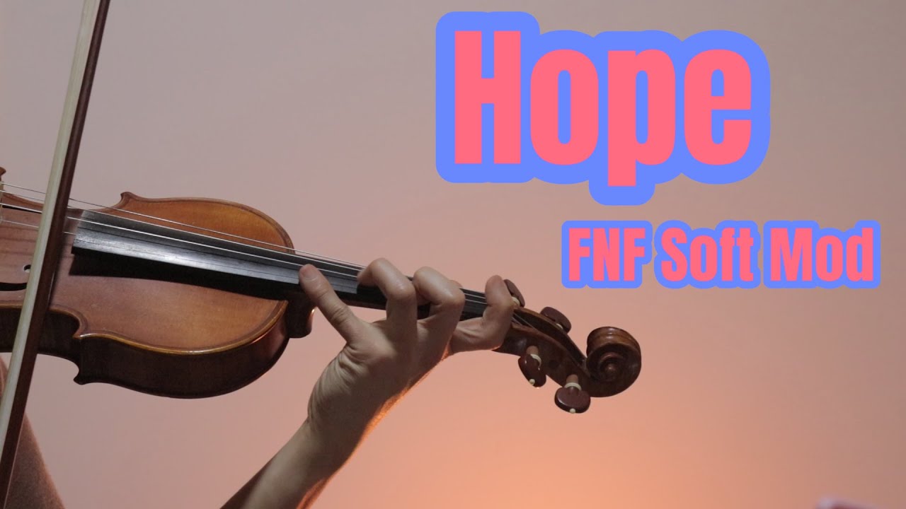 FNF Soft Mod - Hope - Violin Cover