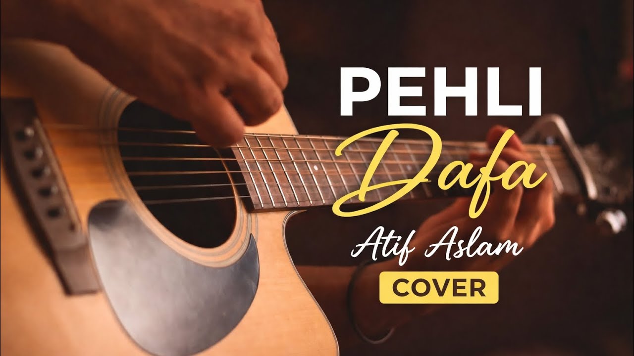 Pehli Dafa – Acoustic Guitar Cover | Atif Aslam | TheClassmates