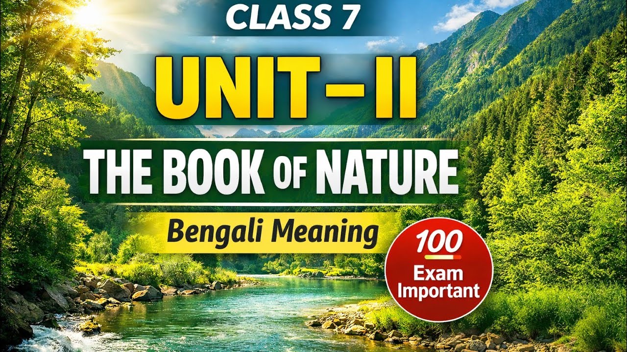 The Book of Nature by Jawaharlal Nehru | Bengali Explanation | Line by Line Bengali meaning/ UNIT-II