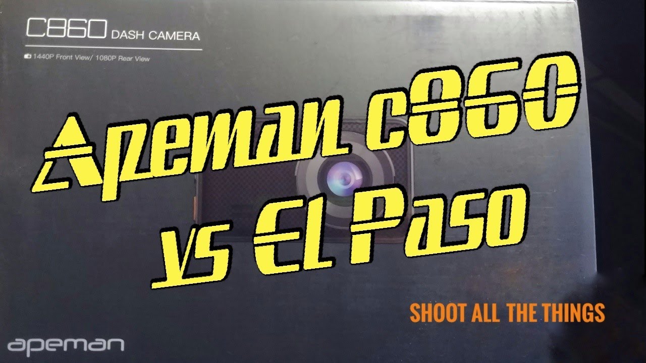 Apeman c860 dashcam vs El Paso at night