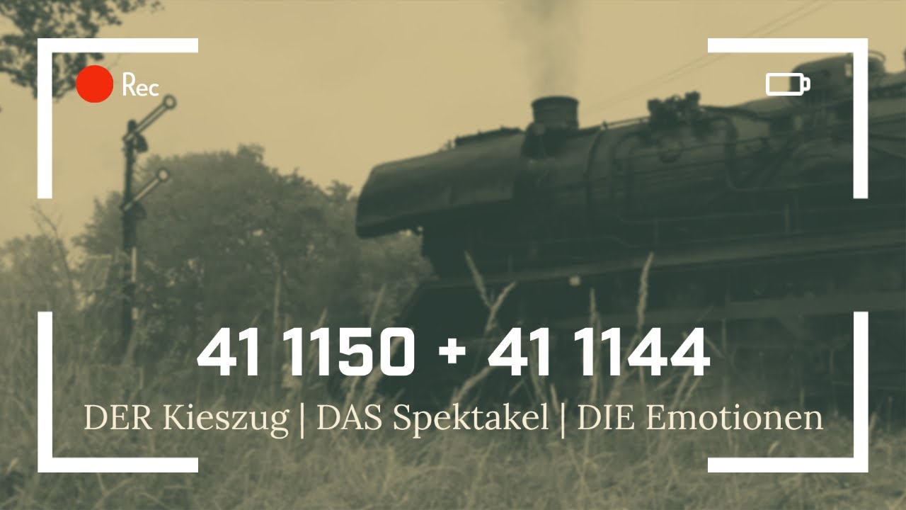 41 1150 + 41 1144 | DER Kieszug | DAS Spektakel | DIE Emotionen