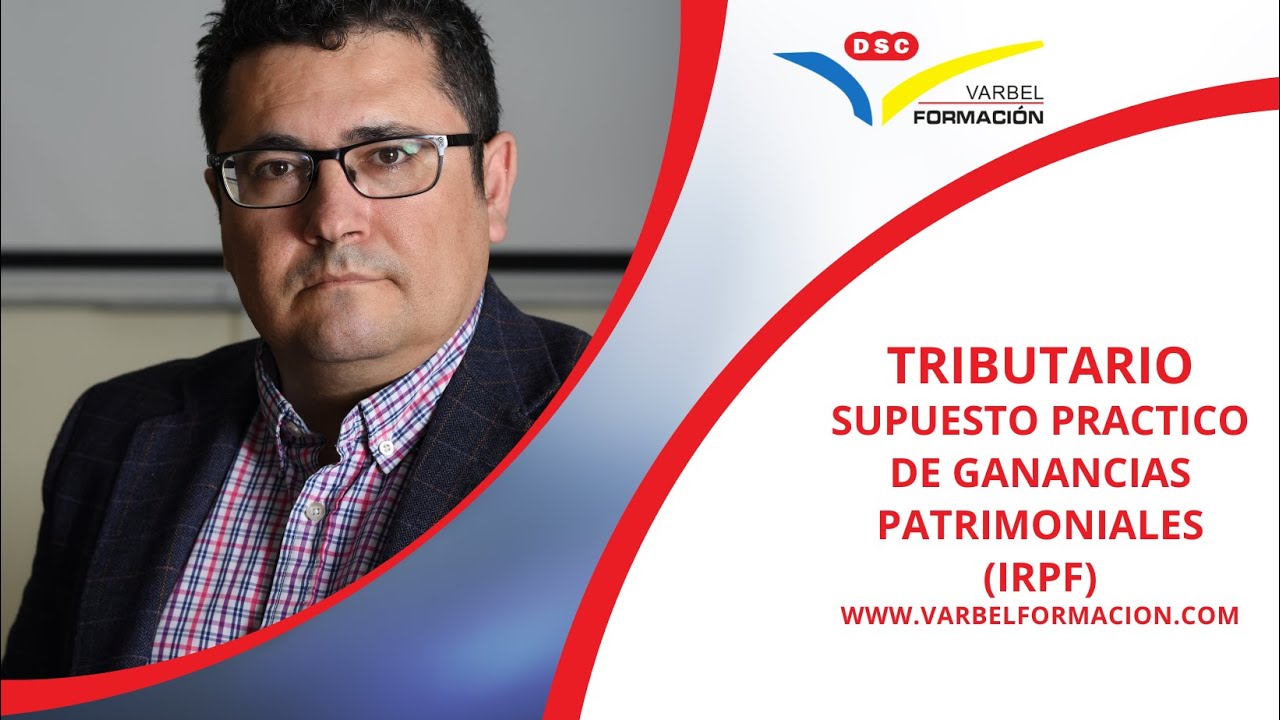 🚨📕SUPUESTO PRÁCTICO DE GANANCIAS PATRIMONIALES  (IRFP)👨‍🎓👩‍🎓🧑‍🎓🧑‍🚀