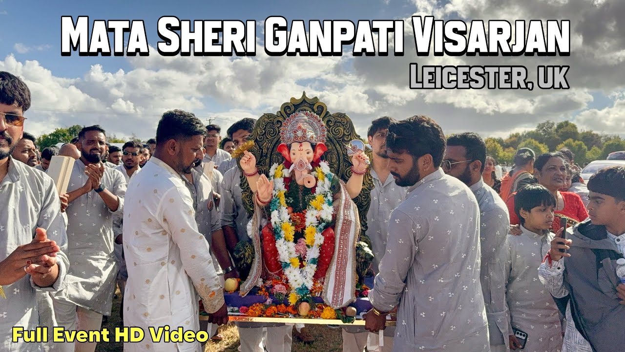 Mata Sheri Yuvak Mandal Leicester UK | Ganpati Visarjan 2025 | Full Event HD Video 