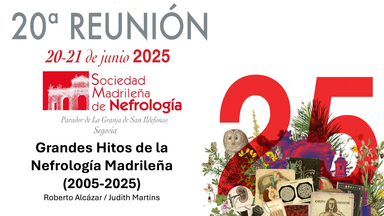 Grandes Hitos de la Nefrología Madrleña (2005-2025) SOMANE 2025