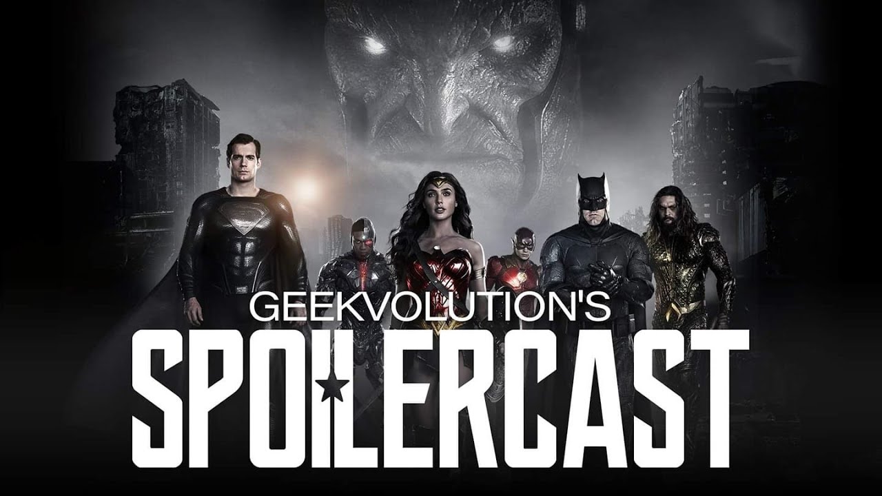 Justice League Snyder Cut Spoilercast LIVE