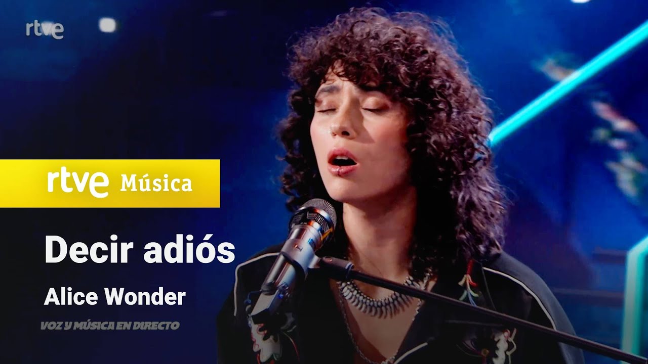 Alice Wonder - “Decir adiós” | Los elegidos: Benidorm Fest 2023