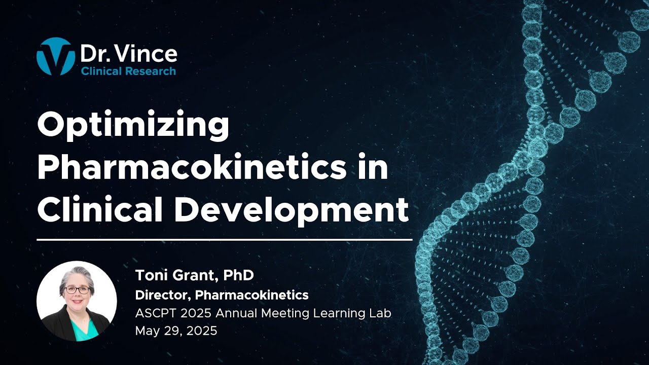Optimizing Pharmacokinetics in Clinical Development | ASCPT 2025 | Dr. Grant | DVCR