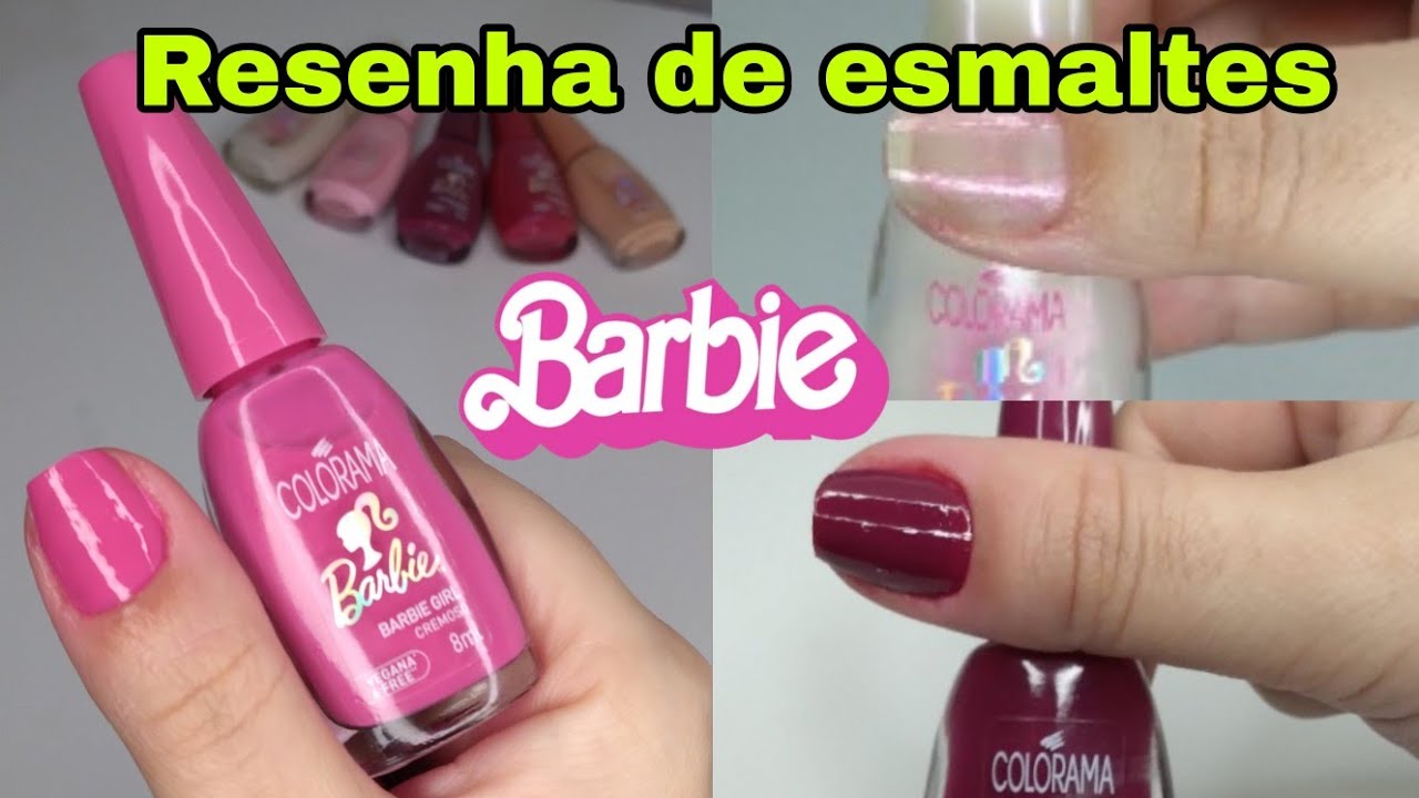 Resenha de esmaltes Cole&ccedil;&atilde;o Barbie Colorama