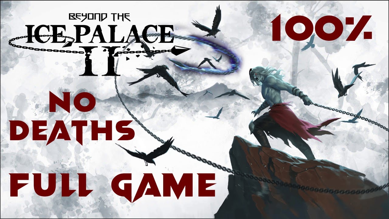 Beyond The Ice Palace 2: Full Game [100%] {No Deaths} (No Commentary Walkthrough)
