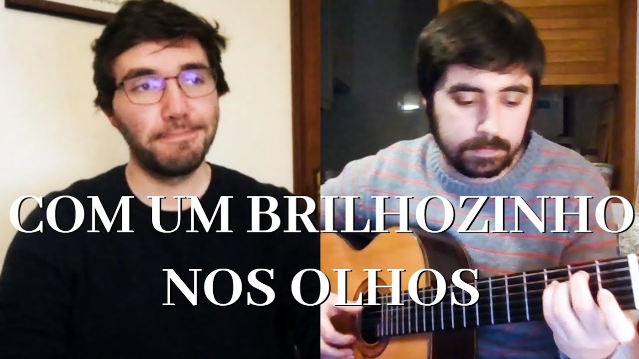 Com Um Brilhozinho Nos Olhos | S&eacute;rgio Godinho Cover by Francisco Berkemeier & Lu&iacute;s Macedo