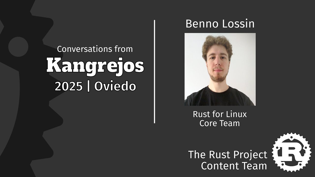 Интервью с Бенно Лоссином, команда разработчиков Rust For Linux Core [Контент проекта Rust @ Kang...