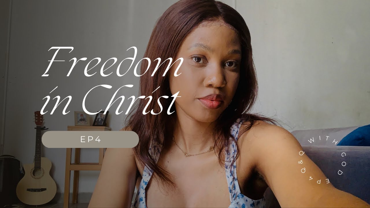Let’s Chat: what does Freedom in Christ mean to you right now in this season?