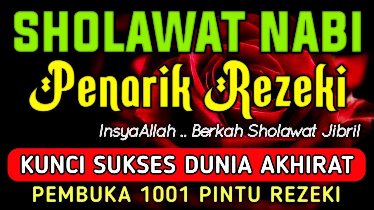 SHOLAWAT JIBRIL PEMBUKA PINTU REZEKI DARI SEGALA PENJURU,SHOLAWAT NABI PENARIK REZEKI PALING DAHSYAT