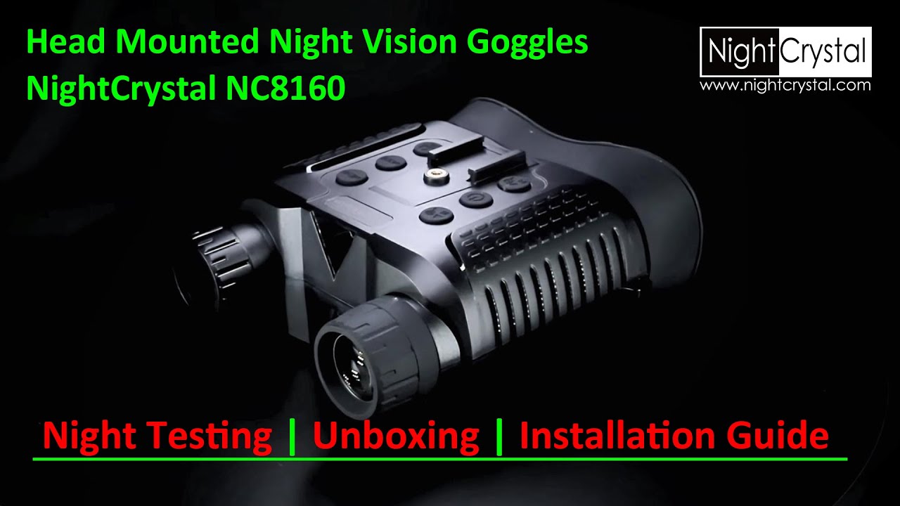 NightCrystal NC8160 Head Mounted Night Vision Goggles | Night Testing |  Unboxing | Installation